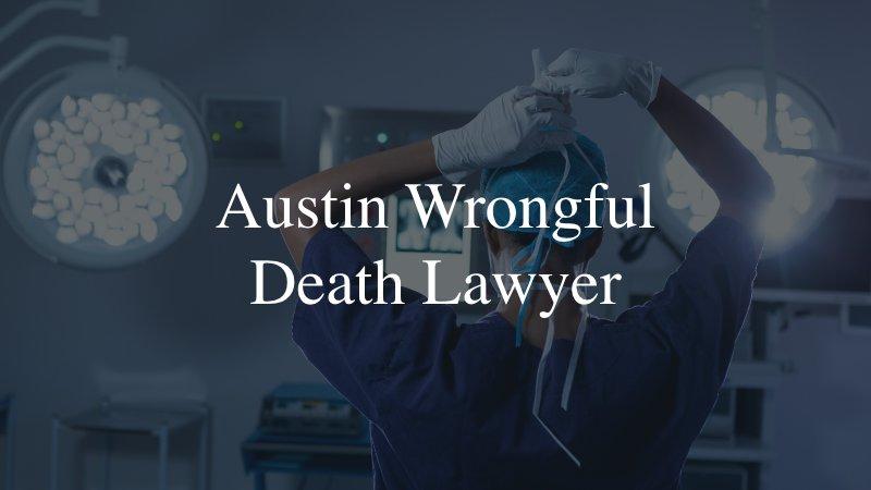 Austin Wrongful Death Lawyer