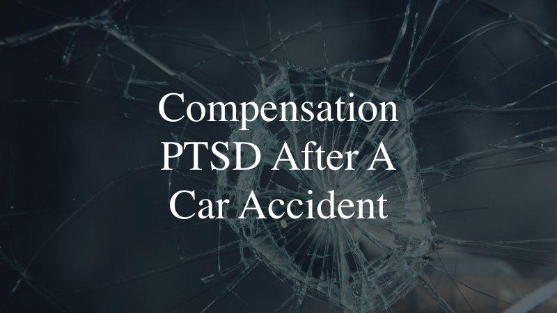 Compensation For PTSD After a Car Accident