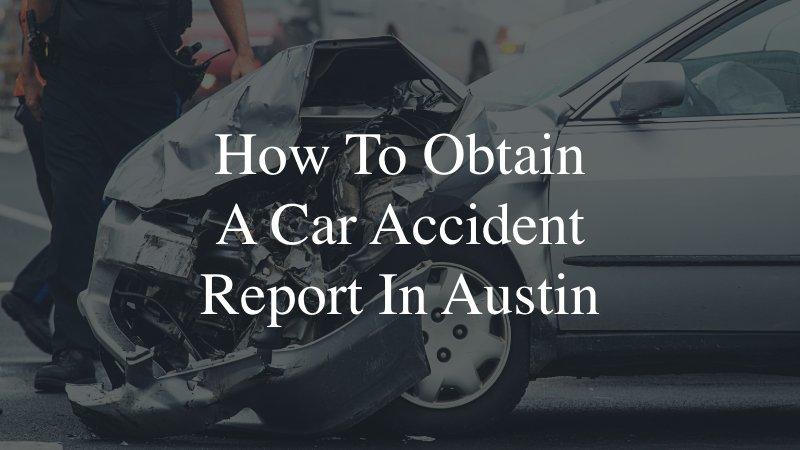 How to Obtain a Car Accident Report In Austin