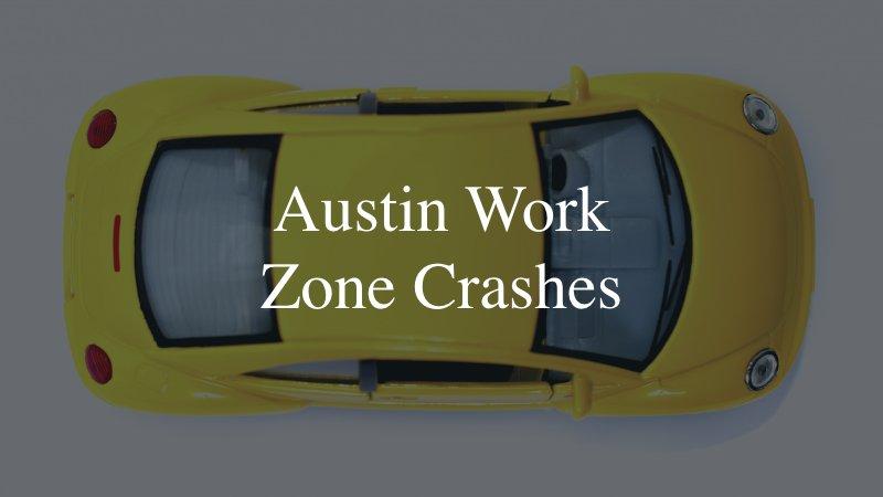 Austin Work Zone Crashes