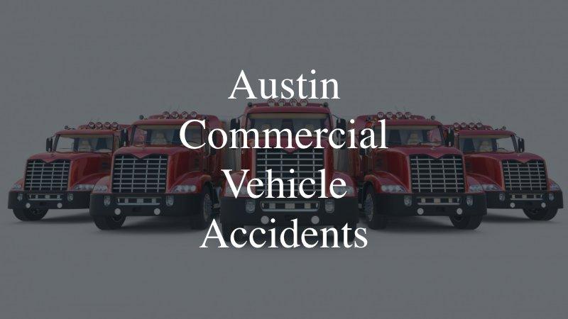 Austin Commercial Vehicle Accidents